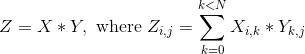 Z=X*Y, where Z[i,j] = Sum{k=0..N-1}(X[i][k] * Y[k][j])